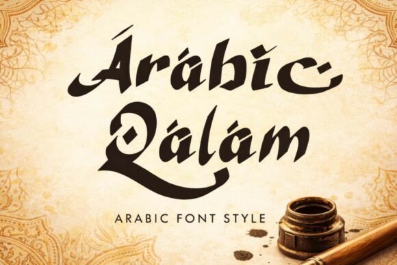 Arabic Qalam: A Modern Calligraphy Font for Distinctive Designs